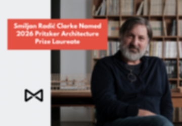 Smiljan Radić Clarke Named 2026 Pritzker Architecture Prize Laureate